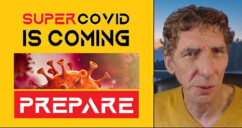 A SUPERCOVID TSUNAMI IS COMING - GET READY