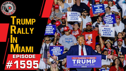 Trump Rally in Miami | Nick Di Paolo Show #1595