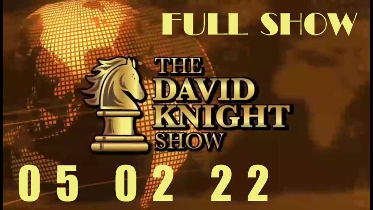 DAVID KNIGHT (Full Show) - 05_02_22 Monday