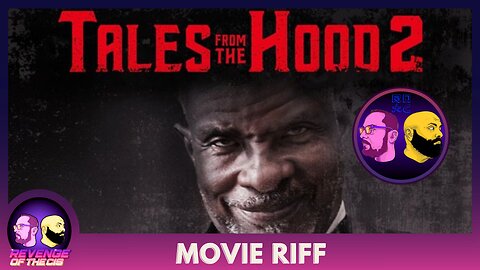 Movie Riff: Tales From The Hood 2 (Locals)