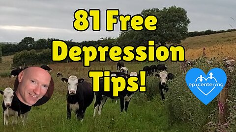 81 Free "Depression Tips" To Help Understand And Heal Depression. 💙