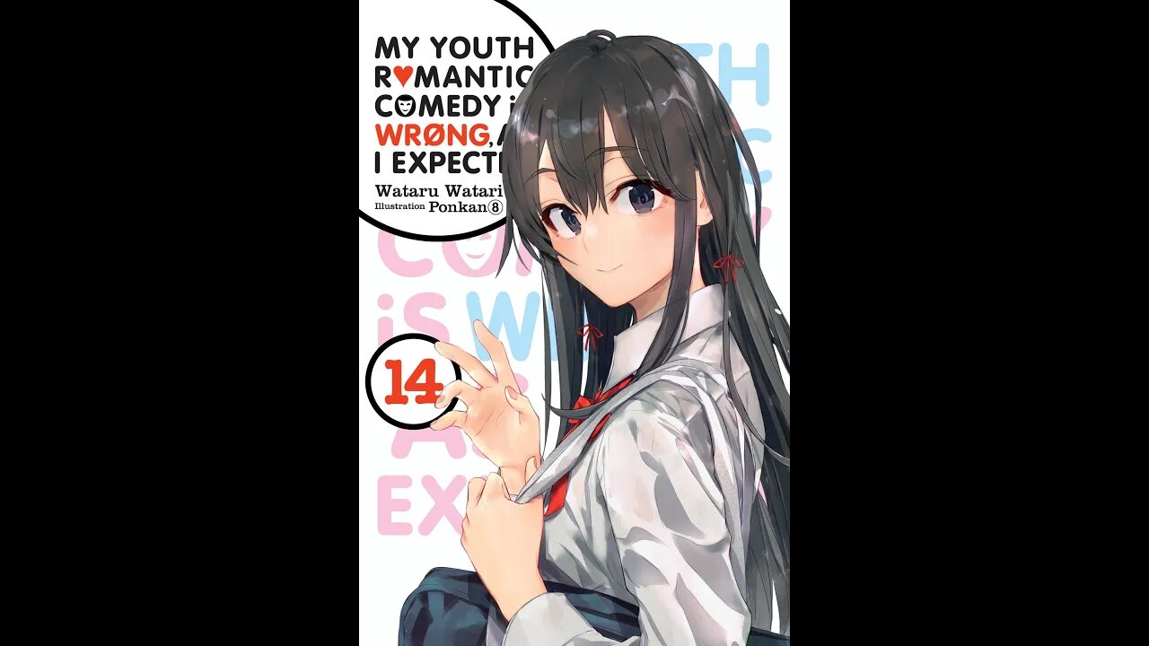 My Youth Romantic Comedy Is Wrong, As I Expected, Vol. 14