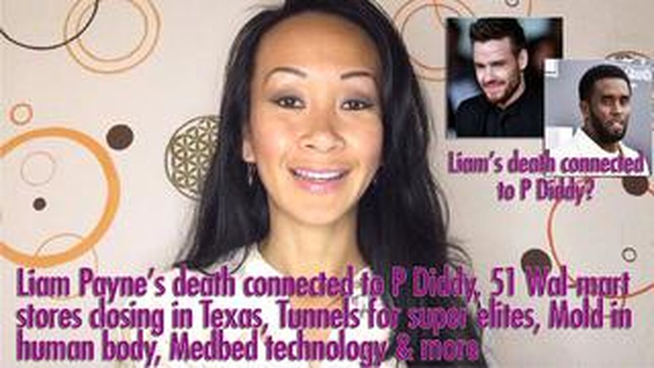 Liam Payne’s death connected to P Diddy, 51 Wal-mart stores closing in Texas, Tunnels for elites