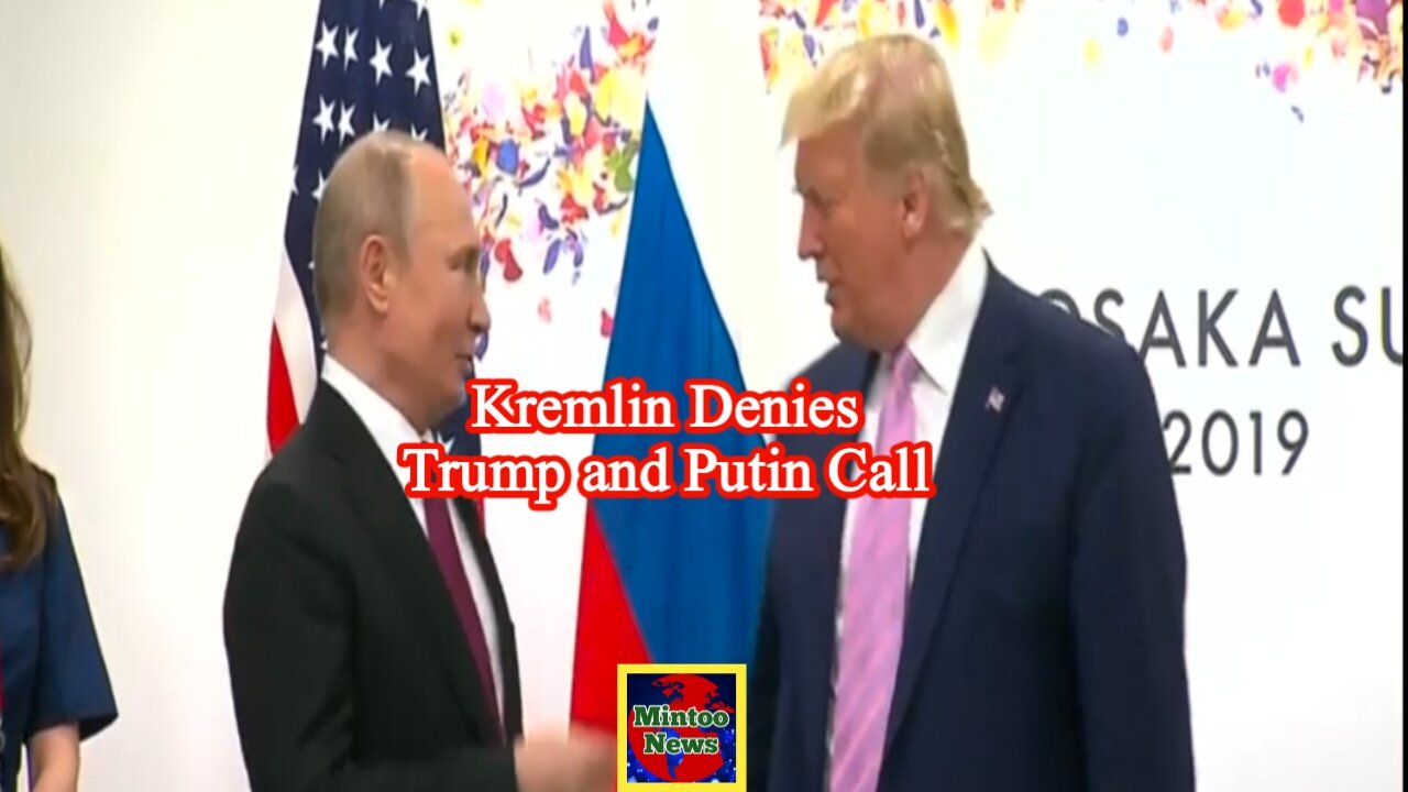 Kremlin denies Trump and Putin call discussing Ukraine