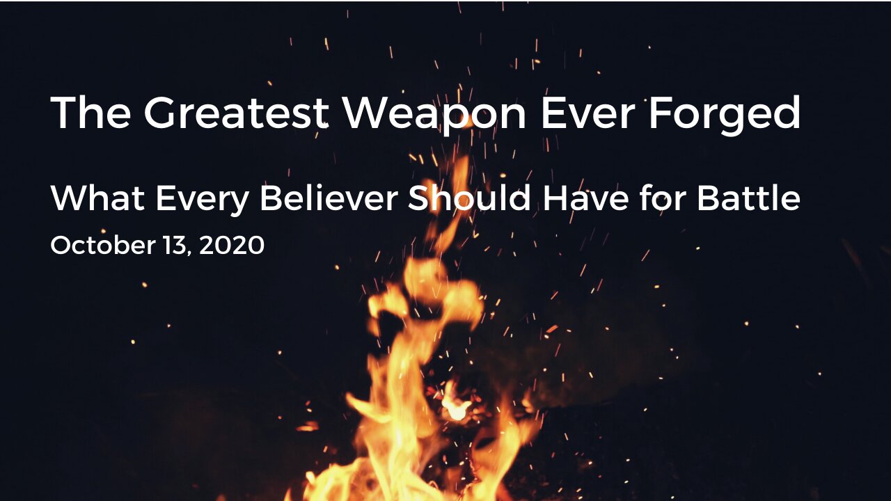 The Greatest Weapon Ever Forged for Battle (Video #5)