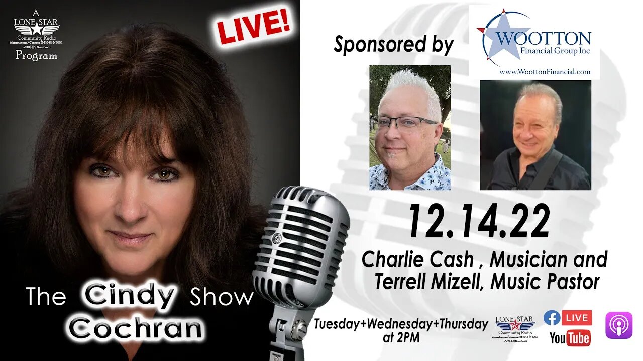 12.15.22 - Charlie Cash , Musician and Terrell Mizell, Music Pastor - The Cindy Cochran Show