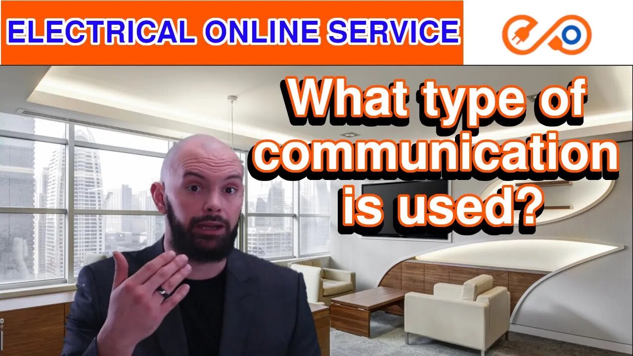 Questions our clients ask - What type of communication is used? Electrical Online Service