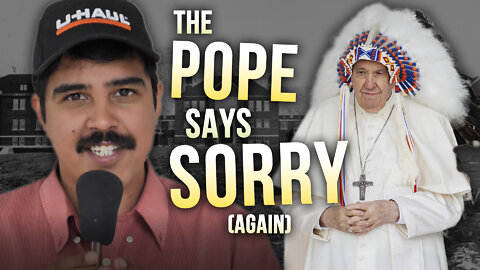 The Pope Comes to Canada to Apologize (Again) 