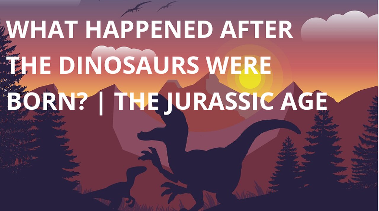 What Happened After The DINOSAURS Were Born? | The Jurassic Age