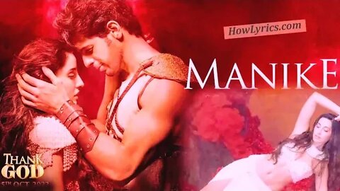 Manike:Thank God | Nora Fatehi, Sidharth M | Tanishk, Yohani,Jubin,Surya R | Rashmi Virag | Bhushan