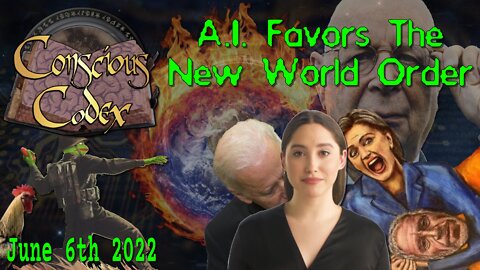 Conscious Codex 74: A.I. Favors The New World Order