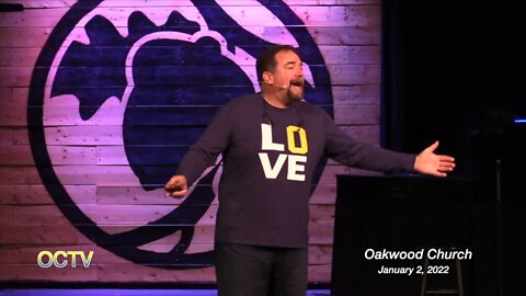 Oakwood Church 1-2-22