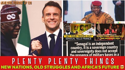 France’s Decline in Africa: Plenty Plenty Nonsense or Real Liberation? | JEJE VIBE EP 130