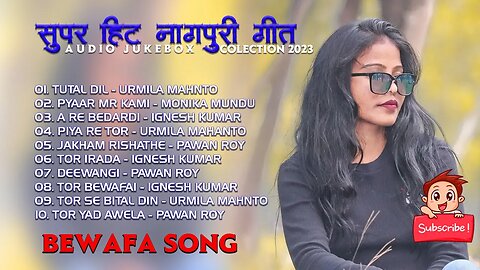 Super Hit Nagpuri Heart break Songs Audio Jukebox Collectio 2023