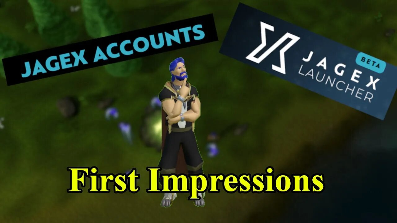 Jagex Launcher and Jagex Accounts First Impressions