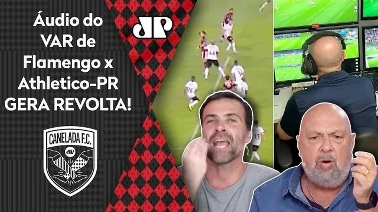 "QUE PIADA! ISSO É UMA VERGONHA!" ÁUDIO do VAR de Flamengo x Athletico-PR GERA REVOLTA!