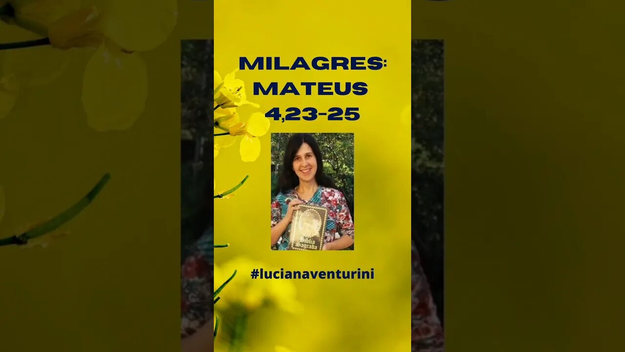 Milagres: Mateus 4,23-25 #shorts #lucianaventurini #desenvolvimentopessoal #evangelhodemateus