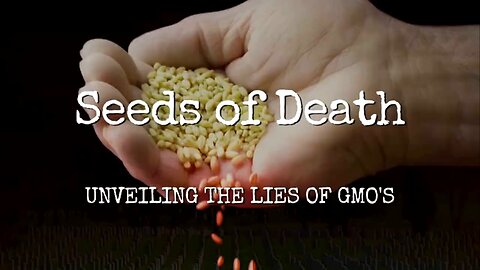 Seeds of Death - A Gary Null Production