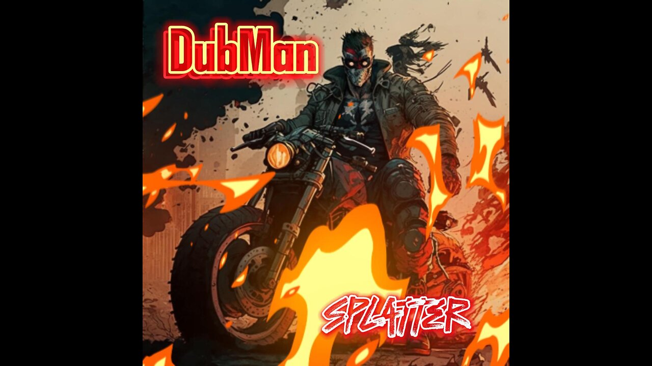 Splatter By DubMan