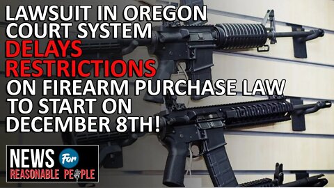 Sales of firearms explode in Oregon as a judges decision on gun control law approaches