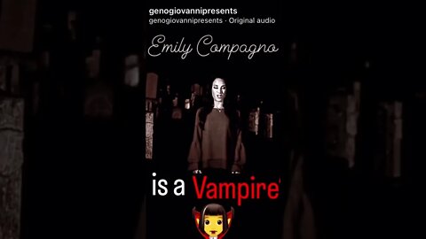 Emily Compagno is a vampire?