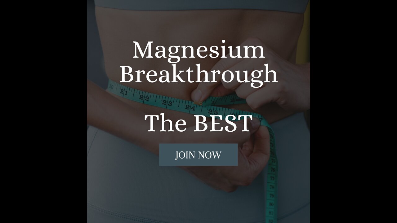 Magnesium Breakthrough... the best Magnesium