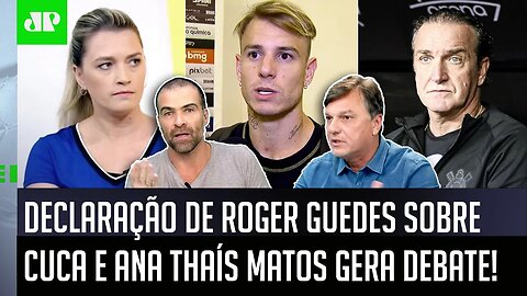 "É ASSUSTADOR como um jogador..." Fala de Roger Guedes sobre Cuca e Ana Thaís Matos GERA DEBATE!