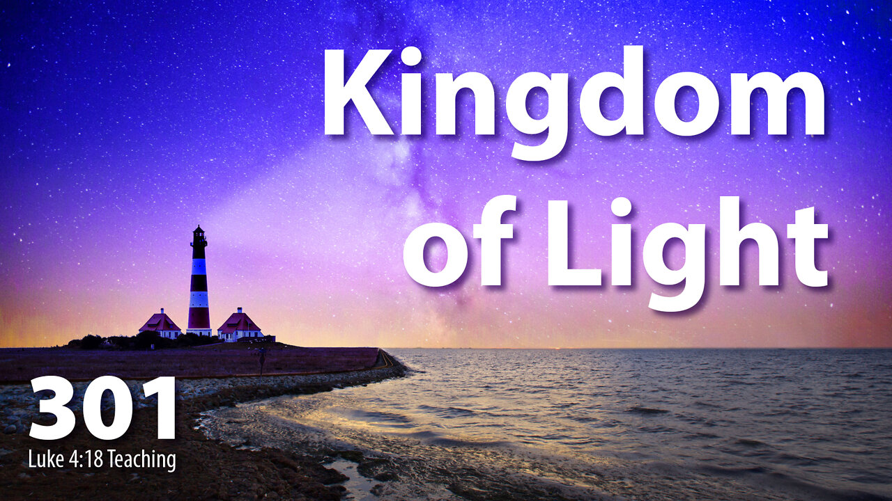 Luke 4:18 - Kingdom of Light