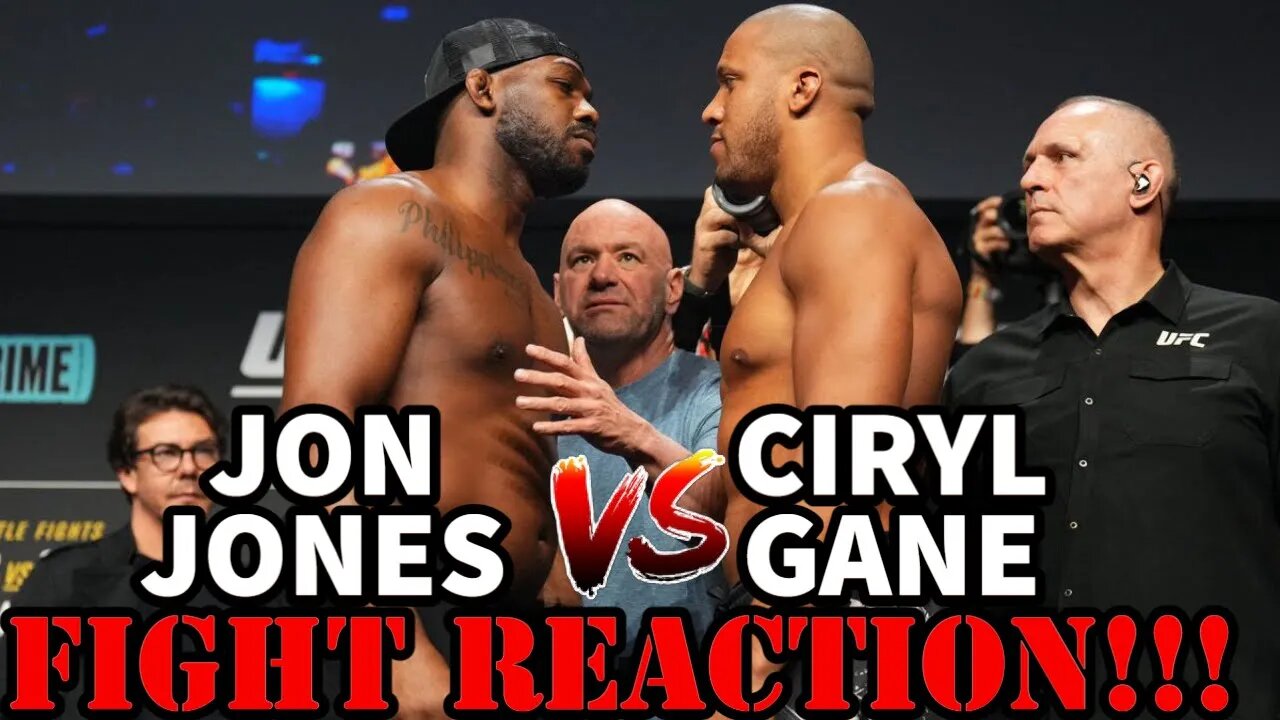 JON JONES VS CYRIL GANE (FIGHT REACTION)!!!