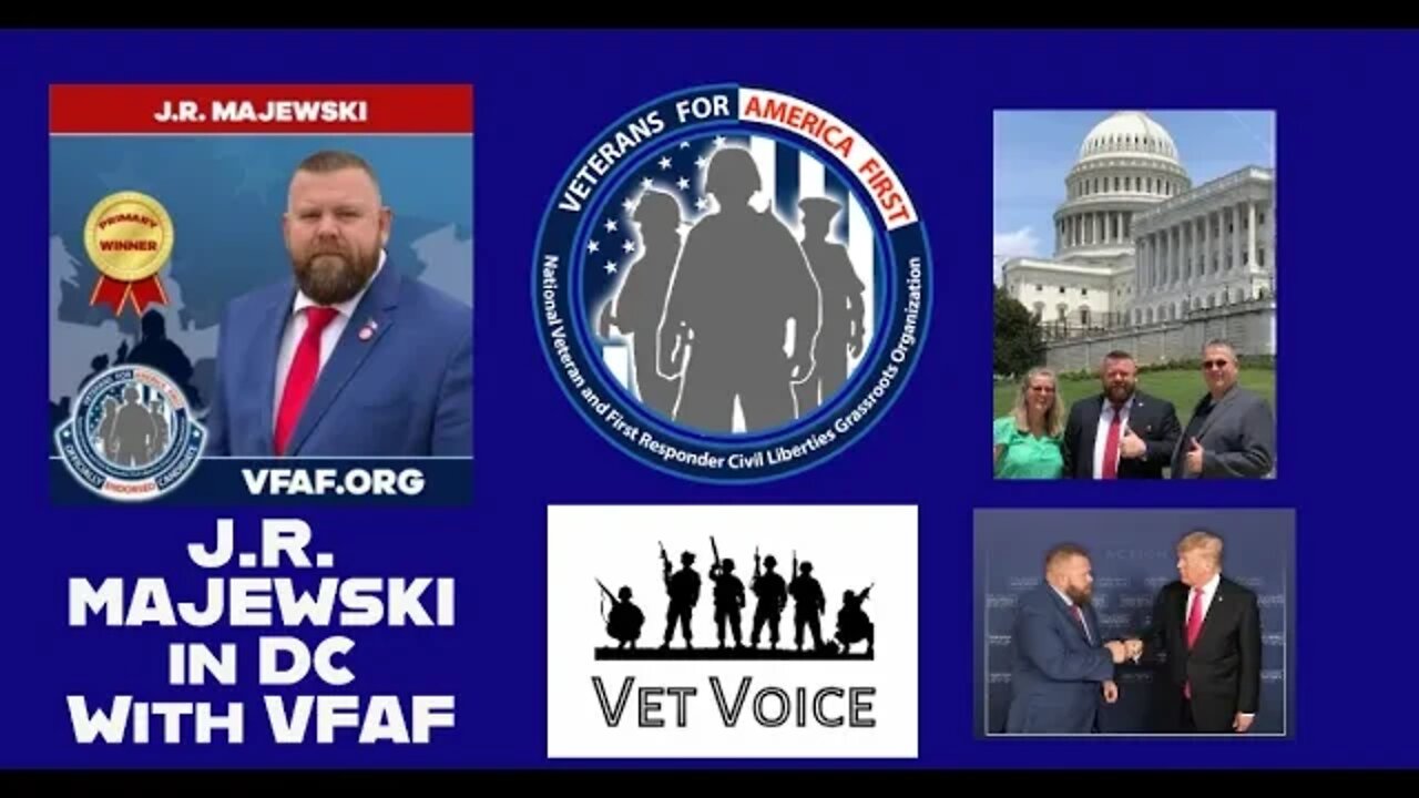 J.R. MAJEWSKI with Veterans For America First in Washington DC 6-13-22 TRUMP ENDORSED VFAF ENDORSED