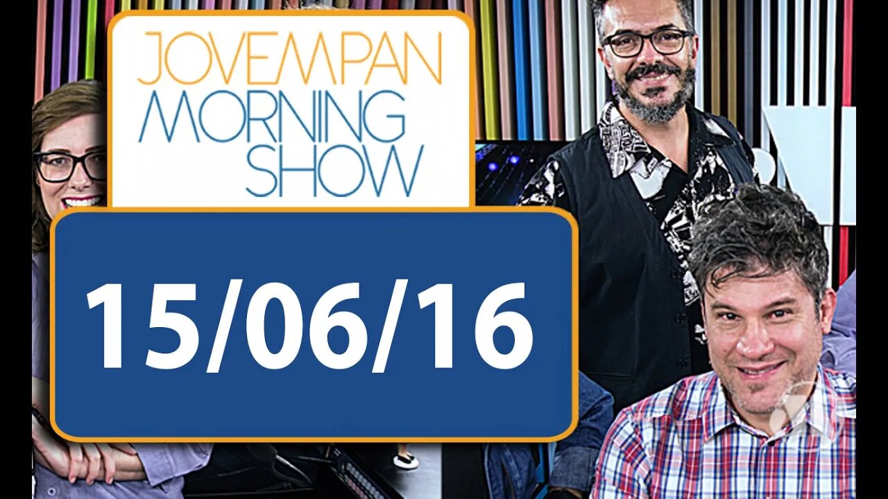 Morning Show - edição completa - 15/06/16