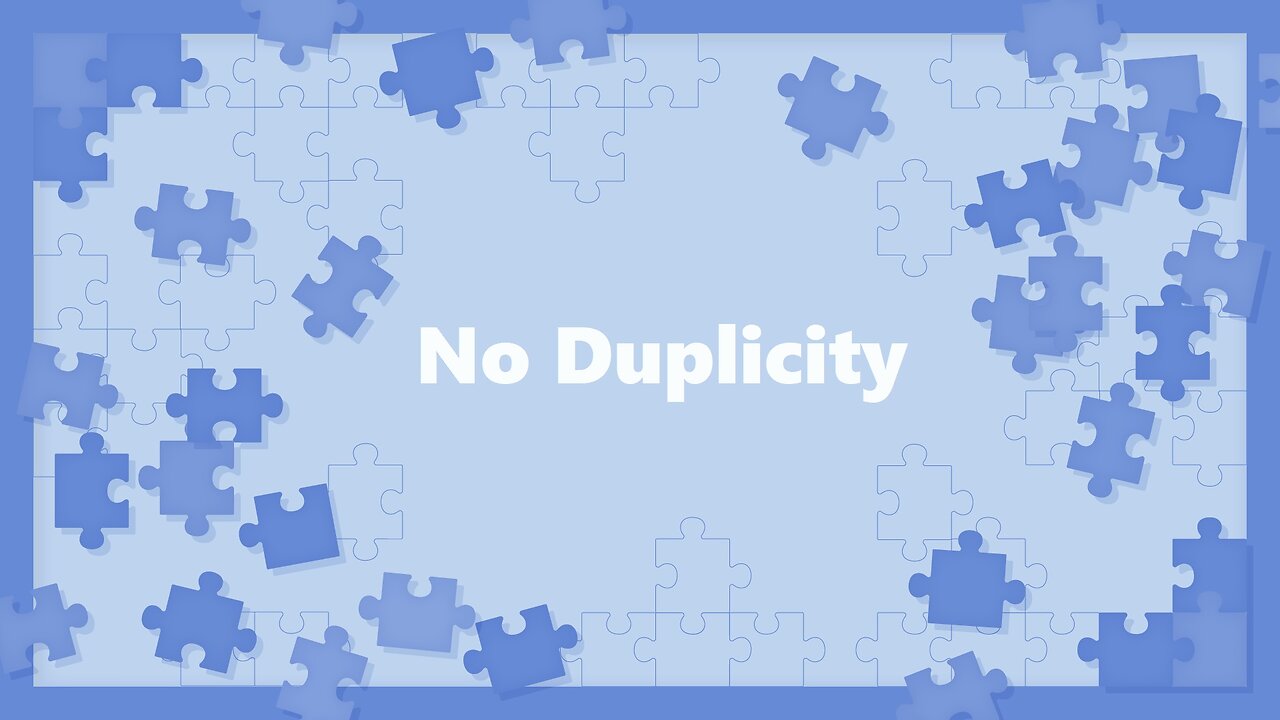 No Duplicity