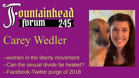 FF-245: Carey Wedler on women in the liberty movement and the Facebook-Twitter purge of 2018