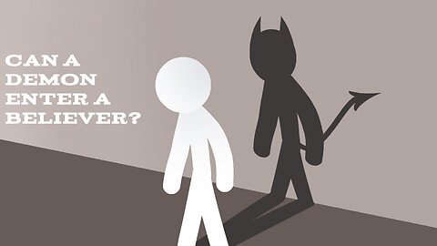 Can A Demon Enter A Believer?