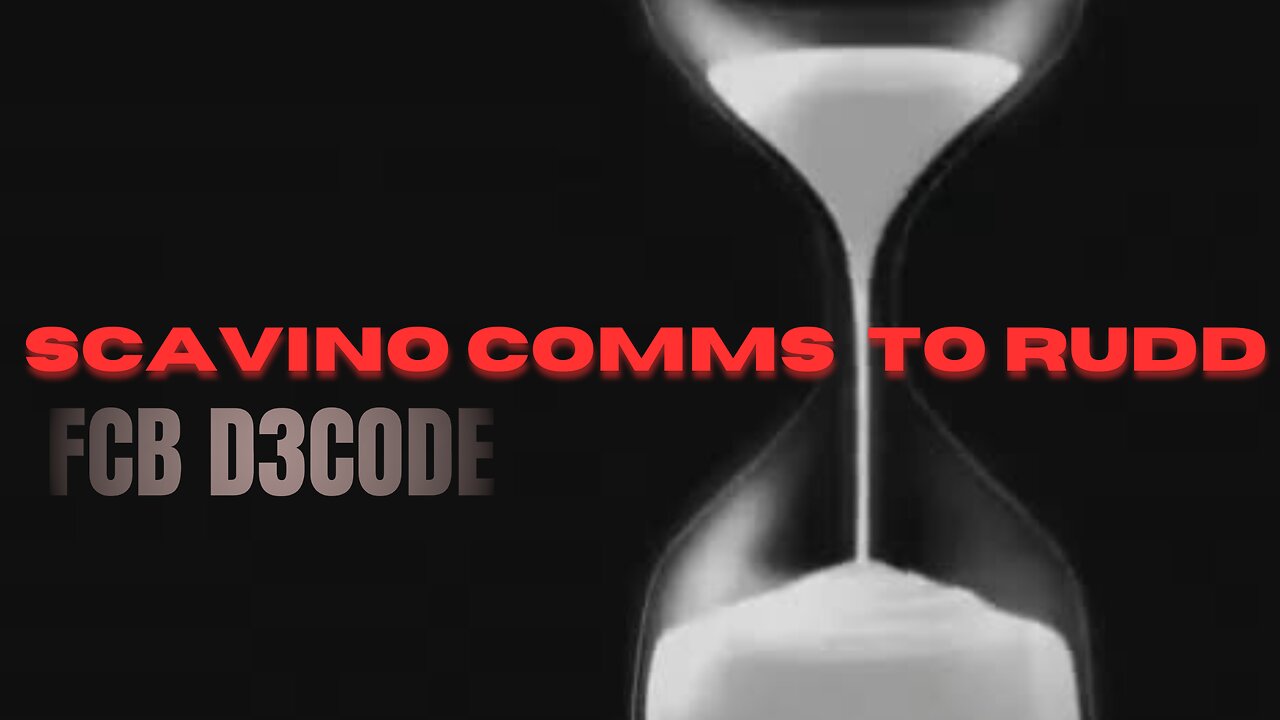 SCAVINO COMMS TO RUDD [FCB D3CODE]