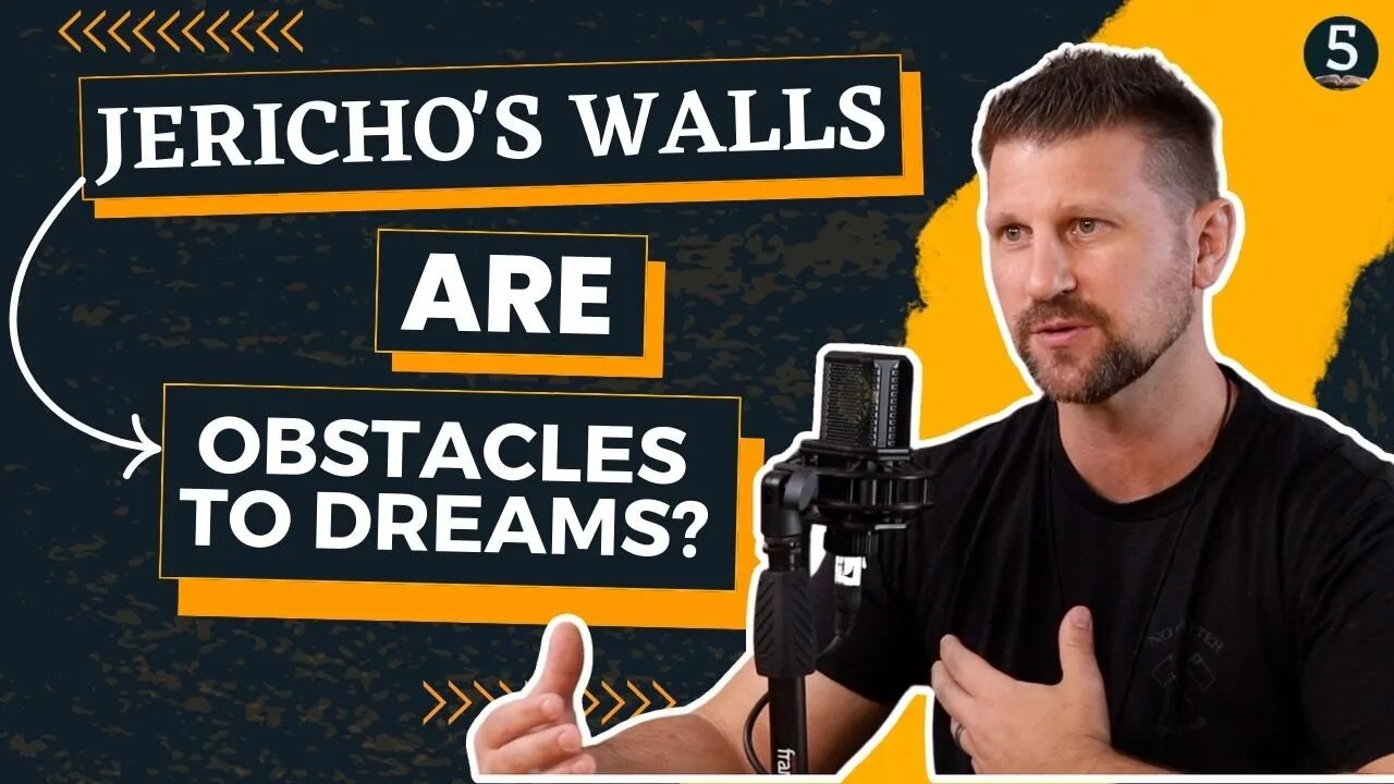 Are the walls of Jericho Satan's obstacles to your dreams? | Jesus In Five