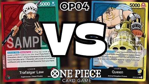 (OP04) Traflagar Law (Red/Green) VS Queen (Blue/Yellow) Gameplay | One Piece Card Game