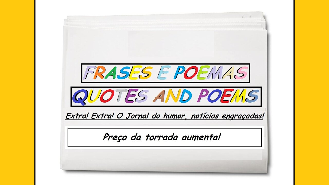 Notícias engraçadas: Preço da torrada aumenta! [Frases e Poemas]