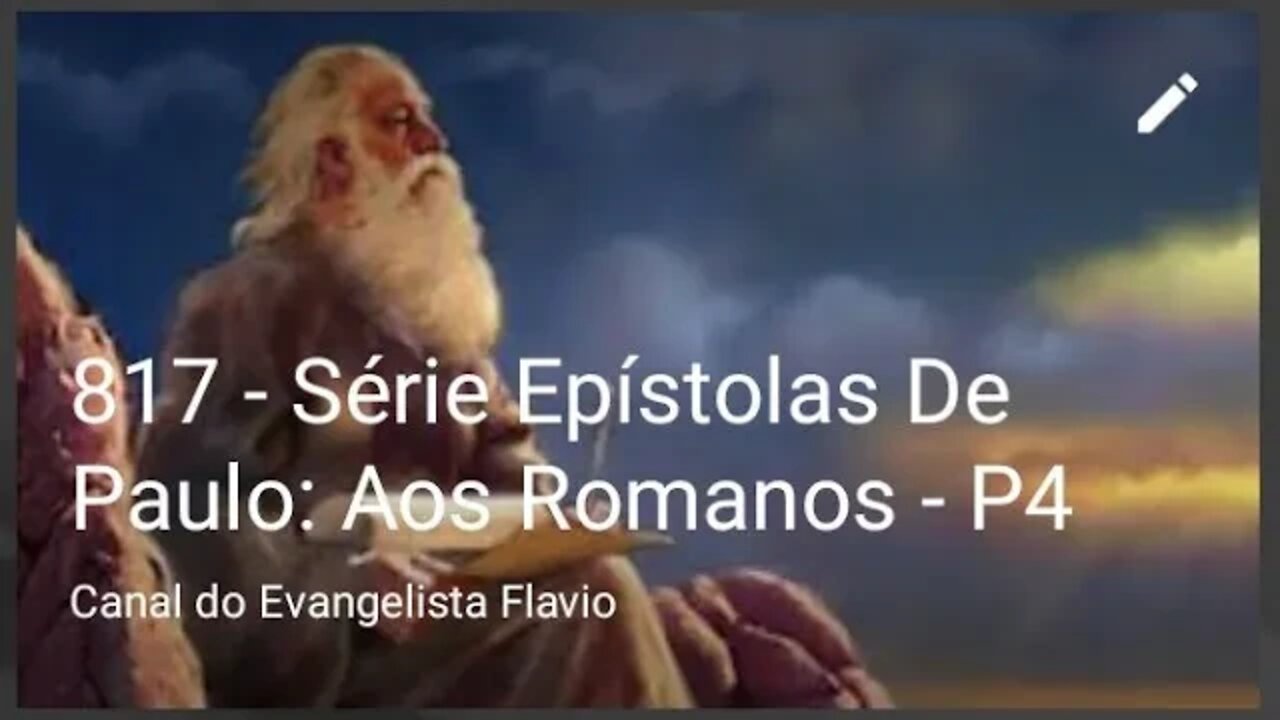 817 - Série Epístolas De Paulo: Aos Romanos Cap 5 - Parte 4