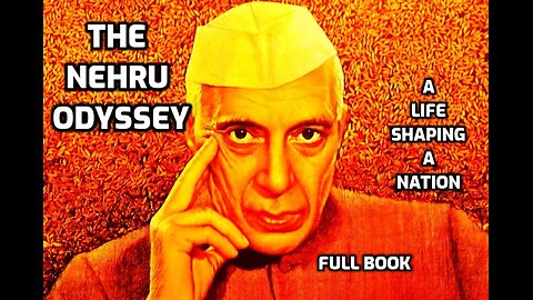 (Full Book) The Nehru Odyssey: A Life Shaping a Nation