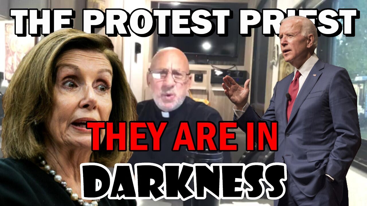 They Are In Darkness, Not of The Light | THE PROTEST PRIEST