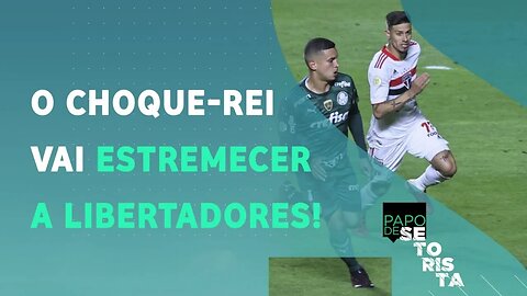 São Paulo ou Palmeiras: quem é o FAVORITO no CHOQUE-REI da Libertadores? | PAPO DE SETORISTA