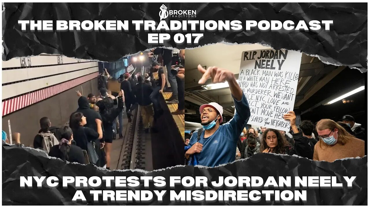 Unveiling the Irrelevance: NYC Protests for Jordan Neely - A Trendy Misdirection | Ep. #17