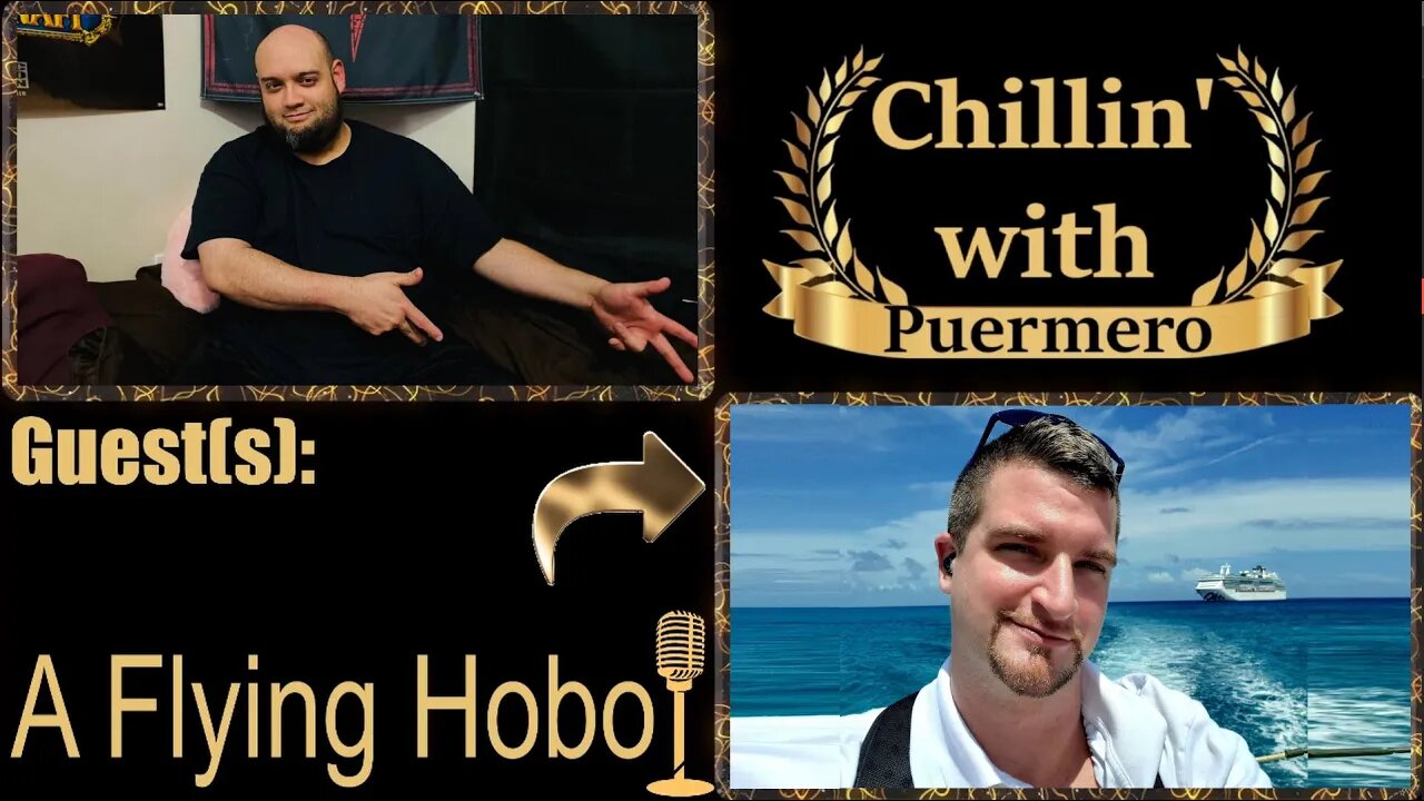 Chillin' With Puermero - Guest: A Flying Hobo