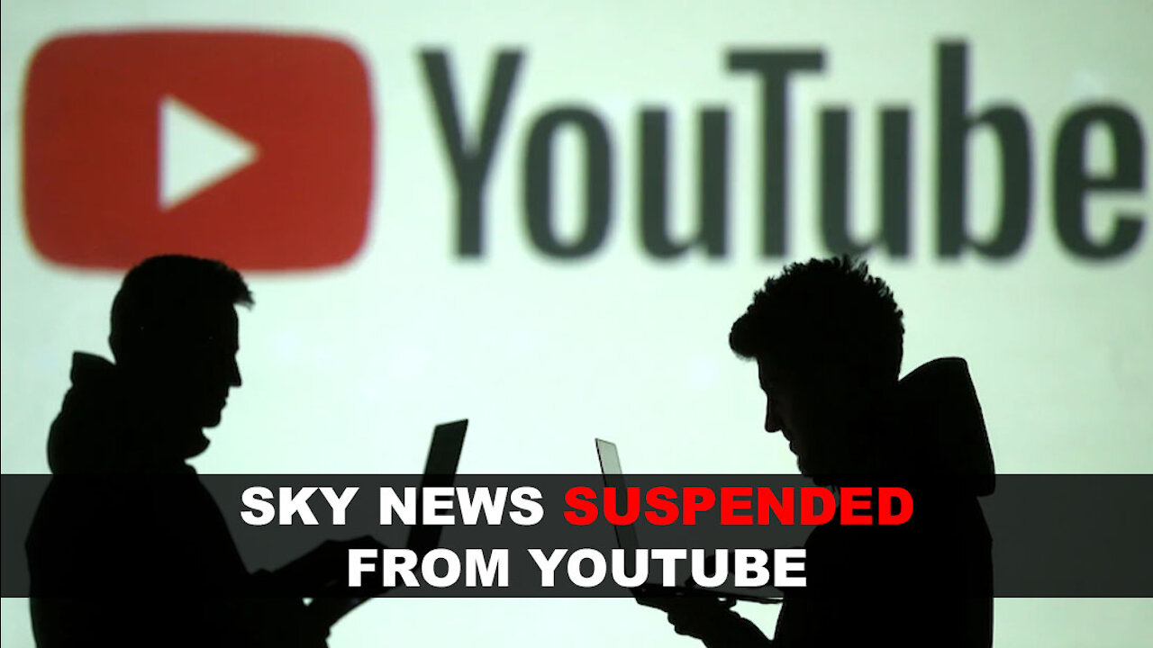 Sky News suspended from YouTube