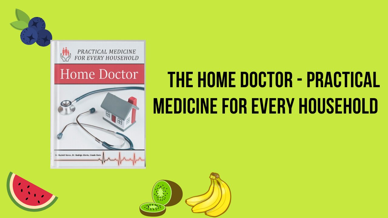 The Home Doctor - Practical Medicine for Every Household