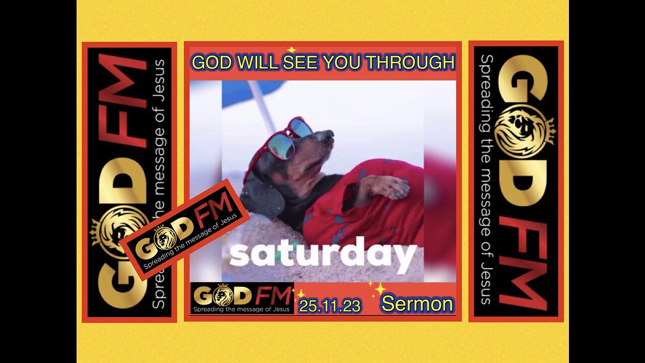 GOD WILL SEE YOU THROUGH. Sermon. 25.11.23