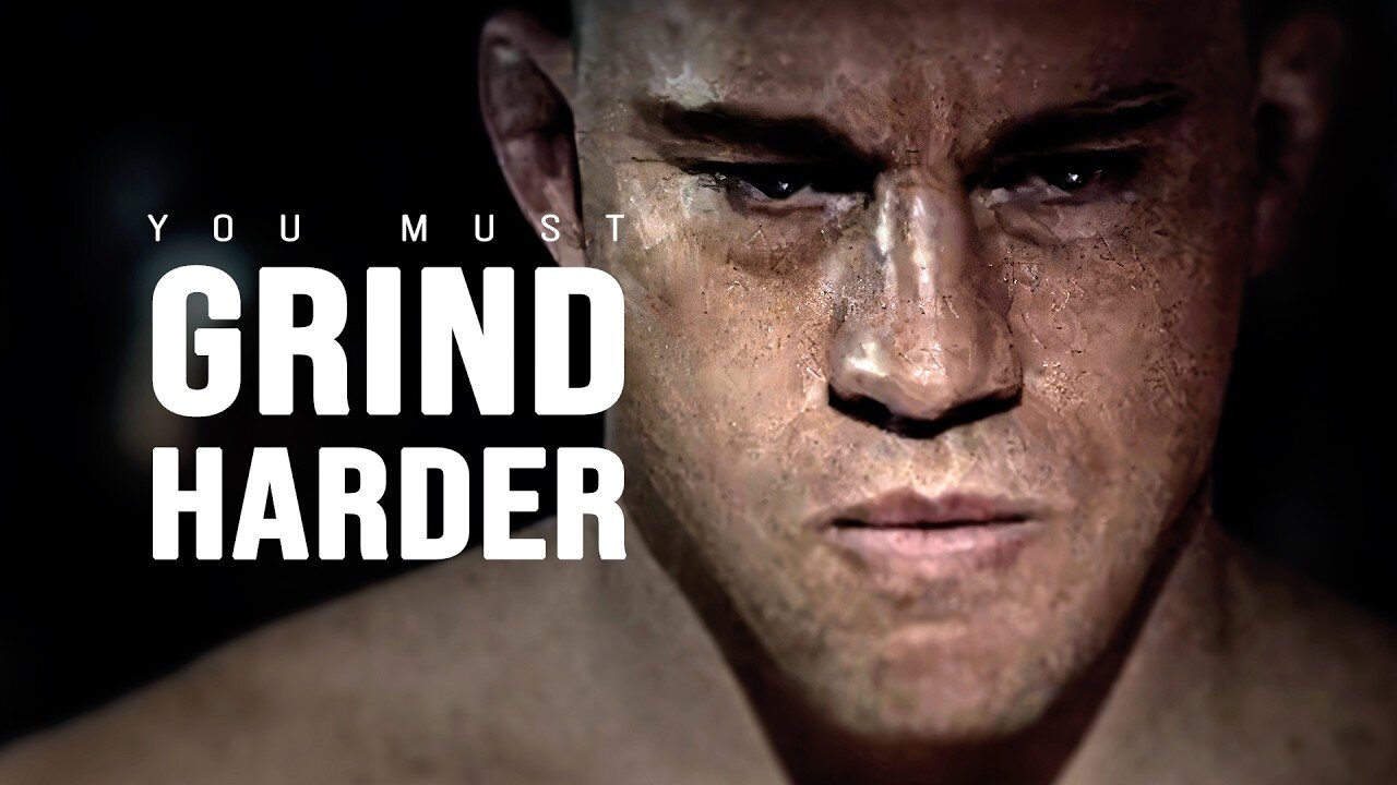 YOU MUST GRIND HARDER - Motivational Video