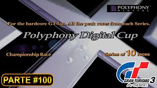 [PS2] - Gran Turismo 3 - GT Mode - [Parte 100 - P. League - Polyphony Digital Cup Parte 4 de 5]