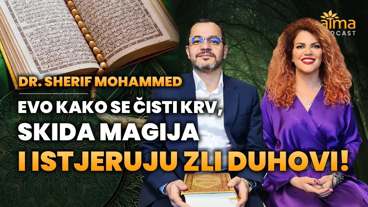 EVO KAKO SE ČISTI KRV, SKIDA MAGIJA I ISTJERUJU ZLI DUHOVI! / DR. SHERIF MOHAMMED PODCAST